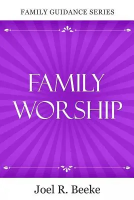 Uctívání rodiny - Family Worship
