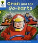 Oxford Reading Tree: Level 3: Decode and Develop: Gran and the Go-karts (Babička a motokáry) - Oxford Reading Tree: Level 3: Decode and Develop: Gran and the Go-karts