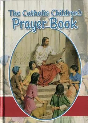 Katolická modlitební knížka pro děti - The Catholic Children's Prayer Book