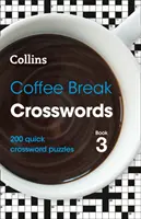 Coffee Break Crosswords Book 3 - 200 rychlých křížovek - Coffee Break Crosswords Book 3 - 200 Quick Crossword Puzzles