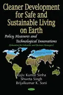 Čistší rozvoj pro bezpečný a udržitelný život na Zemi - politická opatření a technologické inovace - Cleaner Development for Safe and Sustainable Living on Earth - Policy Measures and Technological Innovations