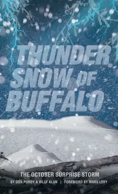 Hromový sníh z Buffala: Překvapivá říjnová bouře - Thunder Snow of Buffalo: The October Surprise Storm