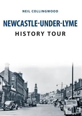 Prohlídka historie Newcastle-Under-Lyme - Newcastle-Under-Lyme History Tour