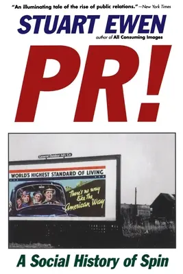 Pr! Sociální dějiny spinu - Pr!: A Social History of Spin