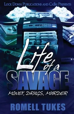 Život divocha: peníze, drogy, vraždy - Life of a Savage: Money, Drugs, Murder