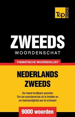 Tematický slovníček nizozemština-zelenina - 9000 slovíček - Thematische woordenschat Nederlands-Zweeds - 9000 woorden