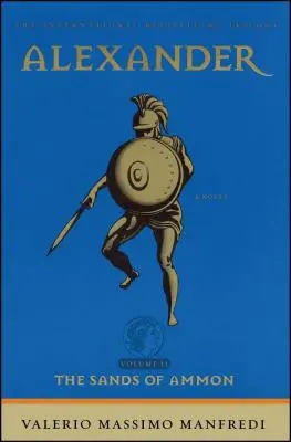 Alexander: Písky Amonu, 2 - Alexander: The Sands of Ammon, 2