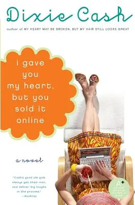Dal jsem ti své srdce, ale ty jsi ho prodal online - I Gave You My Heart, But You Sold It Online