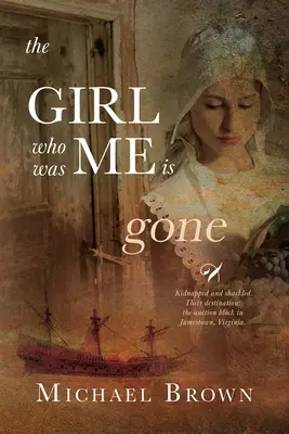 Dívka, která byla mnou, je pryč - The Girl who was me is Gone