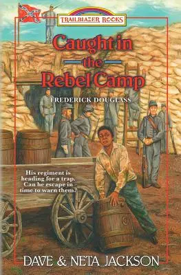 Chyceni v táboře rebelů: Představujeme Fredericka Douglasse - Caught in the Rebel Camp: Introducing Frederick Douglass