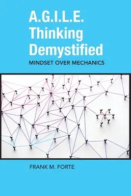 Demystifikace myšlení A.G.I.L.E. - A.G.I.L.E. Thinking Demystified
