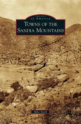 Města v pohoří Sandia - Towns of the Sandia Mountains