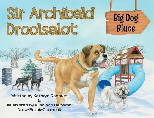 Sir Archibald Droolsalot - Velký pes blues - Sir Archibald Droolsalot - Big Dog Blues