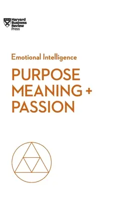 Účel, smysl a vášeň - Purpose, Meaning, and Passion
