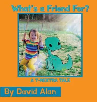 K čemu je přítel: Příběh T-Rextra - What's a Friend For: A T-Rextra Tale