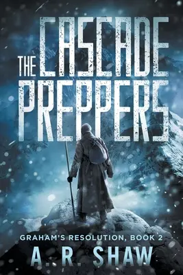 The Cascade Preppers: Postapokalyptický lékařský thriller - The Cascade Preppers: A Post-Apocalyptic Medical Thriller