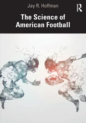 Věda o americkém fotbalu - The Science of American Football