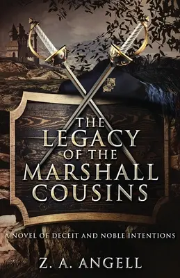 Odkaz bratranců Marshallových: Román o podvodu a ušlechtilých úmyslech - The Legacy of the Marshall Cousins: A Novel of Deceit and Noble Intentions
