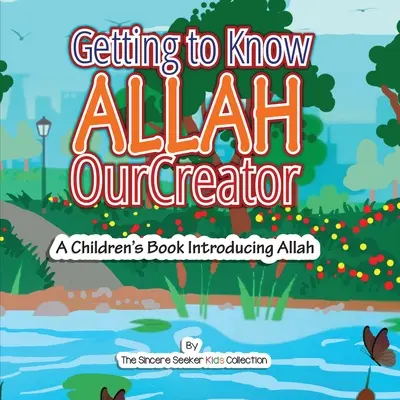 Poznávání Alláha, našeho Stvořitele: Dětská kniha, která představuje Alláha - Getting to know Allah Our Creator: A Children's Book Introducing Allah