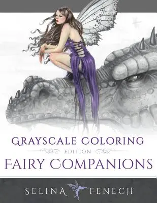 Pohádkové společnice - edice omalovánek ve stupních šedi - Fairy Companions - Grayscale Coloring Edition