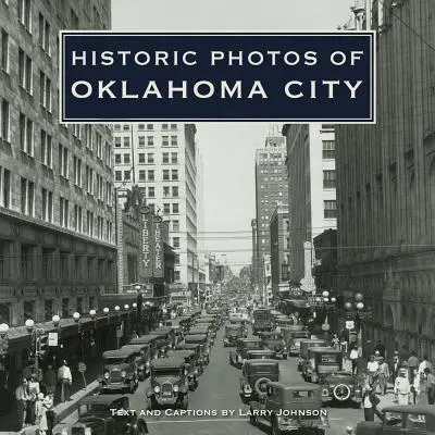 Historické fotografie Oklahomy - Historic Photos of Oklahoma City