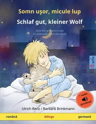 Somn uşor, micule lup - Schlaf gut, kleiner Wolf (romnă - germană): Bilingvă carte pentru copii cu carte audio pentru descăr - Somn uşor, micule lup - Schlaf gut, kleiner Wolf (romnă - germană): Carte bilingvă pentru copii cu carte audio pentru descăr