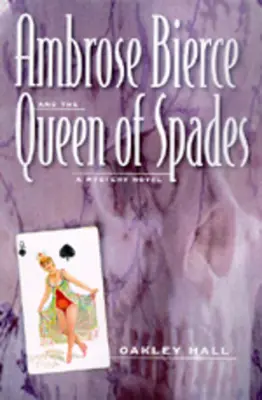 Ambrose Bierce a Piková dáma: Záhadný román - Ambrose Bierce and the Queen of Spades: A Mystery Novel