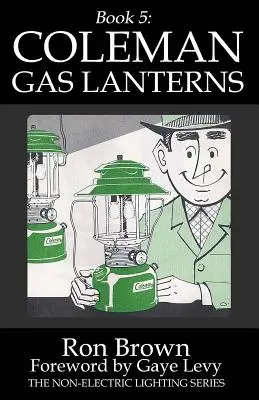 Kniha 5: Plynové svítilny Coleman - Book 5: Coleman Gas Lanterns