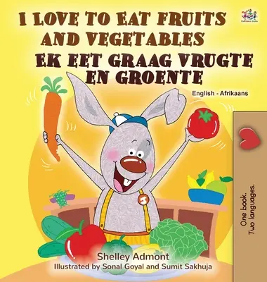 I Love to Eat Fruits and Vegetables (Anglicko-afrikánská dvojjazyčná kniha pro děti) - I Love to Eat Fruits and Vegetables (English Afrikaans Bilingual Book for Kids)