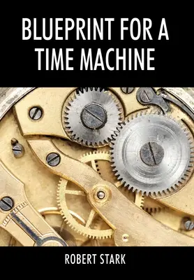 Plán stroje času - Blueprint for a Time Machine