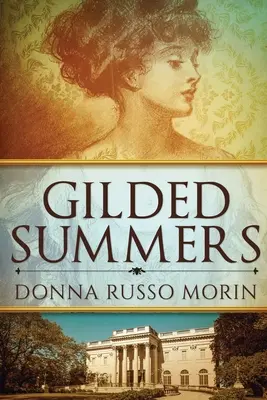 Pozlacená léta: Vydání ve velkém nákladu - Gilded Summers: Large Print Edition