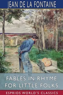 Bajky v rýmech pro nejmenší (Esprios Classics) - Fables in Rhyme for Little Folks (Esprios Classics)