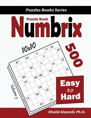 Kniha hlavolamů Numbrix: 500 snadných až těžkých (10x10) - Numbrix Puzzle Book: 500 Easy to Hard (10x10)