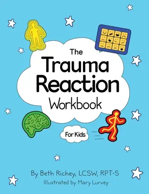 Pracovní sešit Reakce na trauma - The Trauma Reaction Workbook