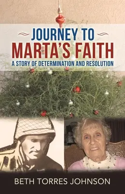 Cesta za Martinou vírou: Příběh o odhodlání a odhodlání - Journey to Marta's Faith: A Story of Determination and Resolution