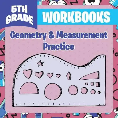 Pracovní sešity pro 5. třídu: Geometrie a měření - 5th Grade Workbooks: Geometry & Measurement Practice