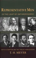 Reprezentativní muži: Ve světle antroposofie: S kapitolou o dvanácti světonázorech - Representative Men: In the Light of Anthroposophy: With a Chapter on the Twelve Worldviews