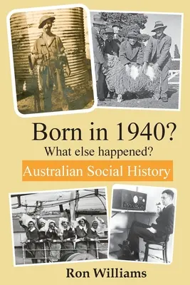 Narozen v roce 1940? Co se ještě stalo? 4. vydání - Born in 1940? What else happened? 4th Edition