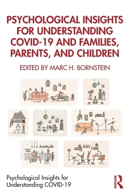 Psychologické poznatky pro porozumění Covid-19 a rodinám, rodičům a dětem - Psychological Insights for Understanding Covid-19 and Families, Parents, and Children