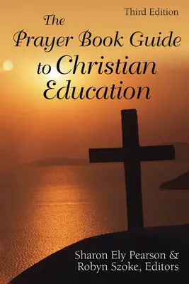 Průvodce modlitební knihou ke křesťanské výchově: Revidovaný společný lekcionář - The Prayer Book Guide to Christian Education: Revised Common Lectionary