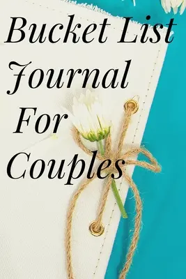 Deník se seznamem věcí pro páry - Bucket List Journal for Couples