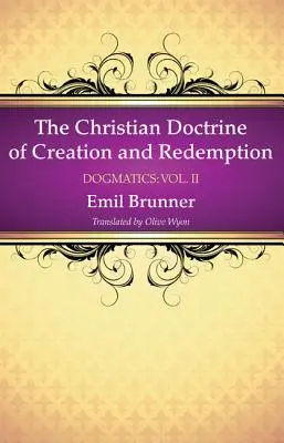 Křesťanské učení o stvoření a vykoupení - The Christian Doctrine of Creation and Redemption