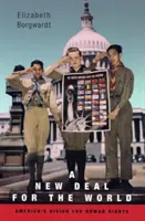 Nová dohoda pro svět: Americká vize lidských práv - A New Deal for the World: America's Vision for Human Rights