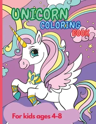 Kniha omalovánek s jednorožci: Úžasné omalovánky pro jednorožce pro děti ve věku 4-8 let Magické omalovánky a kreslící knihy pro dívky A Chil - Unicorn Coloring Book: Amazing Unicorn Coloring Book for Kids ages 4-8 year old Party Favor Magical Coloring & Drawing Books for Girls A Chil