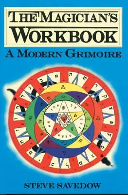 Kouzelnická cvičebnice: Moderní grimoár - Magician's Workbook: A Modern Grimoire