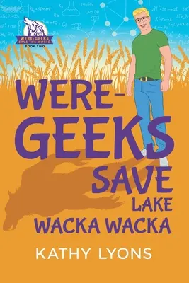 Were-Geeks zachraňují jezero Wacka Wacka Wacka - Were-Geeks Save Lake Wacka Wacka