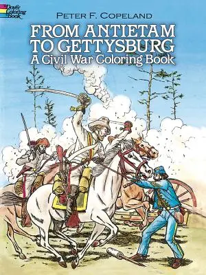 Od Antietamu po Gettysburg: Občanská válka: Omalovánky - From Antietam to Gettysburg: A Civil War Coloring Book