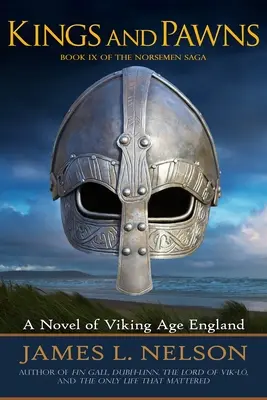 Králové a pěšáci: Román z Anglie doby vikinské - Kings and Pawns: A Novel of Viking Age England