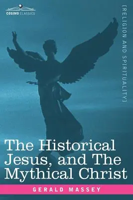 Historický Ježíš a mýtický Kristus - The Historical Jesus, and the Mythical Christ