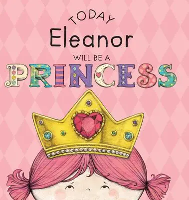 Dnes Eleanor bude princeznou - Today Eleanor Will Be a Princess